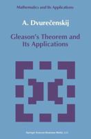 Gleason's Theorem and Its Applications 0792319907 Book Cover