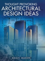Thought Provoking Architectural Design Ideas B0DX5KMZRY Book Cover