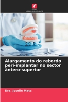 Alargamento do rebordo peri-implantar no sector ântero-superior 6206351998 Book Cover