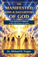 THE MANIFESTED SONS and DAUGHTERS OF GOD B0HM6XZTDR Book Cover
