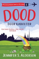 Dood door kabouter: Een Saint Patrick's Day-moord in Dublin (Reizen Kan Moord Zijn Cozy Mysteries) (Dutch Edition) 9083650618 Book Cover