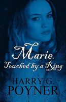 Marie, Touched by a Ring 145604947X Book Cover