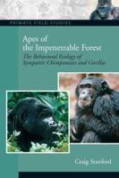 Apes of the Impenetrable Forest (The Behavioral Ecology of Sympatiric Chimpanzees and Gorillas) (Primate Field Studies) 0132432609 Book Cover