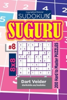 Sudoku Suguru - 200 Hard to Master Puzzles 8x8 (Volume 8) 1543131867 Book Cover