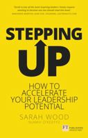 Stepping Up: How to Accelerate Your Leadership Potential 1292186429 Book Cover