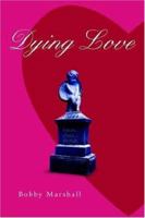 Dying Love 059539339X Book Cover