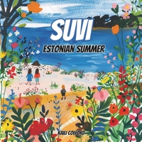 Suvi: Estonian Summer (Estonian Seasons) 1068814764 Book Cover