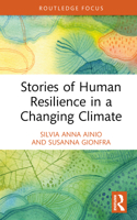 Stories of Human Resilience in a Changing Climate (Routledge Focus on Environment and Sustainability) 1032797517 Book Cover