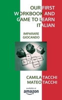 Our First Workbook and Game to Learn Italian: Imparare giocando 1075539722 Book Cover