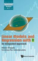 Linear Models and Regression with R: An Integrated Approach 9811200408 Book Cover