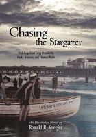Chasing the Stargazer: With Help from Luigi Pirandello, Nucky Johnson, and Thomas Wolfe 1450252214 Book Cover