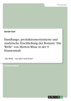 Handlungs-, produktionsorientierte und analytische Erschlie�ung des Romans Die Welle von Morton Rhue in der 9. Klassenstufe: "Die Welle - Aus Spiel wird Ernst! 3346138216 Book Cover