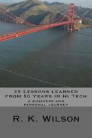 25 Lessons Learned from 50 Years in Hi Tech: a personal and professional journey 149538733X Book Cover