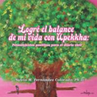 Logr? el Balance en mi Vida con Upekkha : Pensamientos positivos para el diario Vivir 0615438687 Book Cover