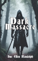 Dark Massacre 1544841418 Book Cover