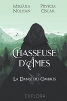 Chasseuse d'Âmes: La danse des ombres : tome 1 2492659089 Book Cover