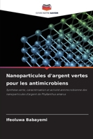 Nanoparticules d'argent vertes pour les antimicrobiens (French Edition) 6209931383 Book Cover