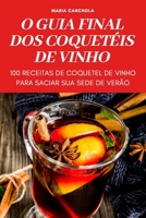 O Guia Final DOS Coquetéis de Vinho 183789504X Book Cover