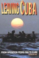 Leaving Cuba : Operation Pedro 0761314660 Book Cover