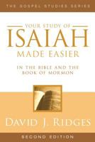 Isaiah Made Easier in the Bible and the Book of Mormon (Gospel Studies Series, V. 1) 1555176151 Book Cover