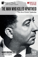 The Man who Killed Apartheid: The Life of Dimitri Tsafendas: New Updated Version (Color) 1648896960 Book Cover
