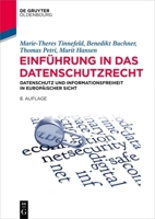 Einführung in Das Datenschutzrecht: Datenschutz Und Informationsfreiheit in Europäischer Sicht 311101830X Book Cover