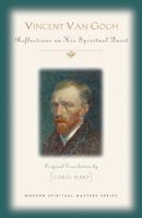 Vincent Van Gogh: His Spiritual Vision in Life and Art 1626981523 Book Cover