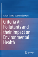 Criteria Air Pollutants and their Impact on Environmental Health 9811399913 Book Cover