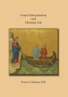 Gospel Interpretation and Christian Life 1925643093 Book Cover