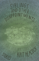 Siblings and Other Disappointments 1932010858 Book Cover