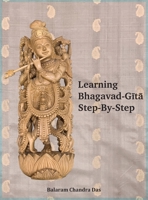 Learning Bhagavad-Gita Step by Step 1736707108 Book Cover