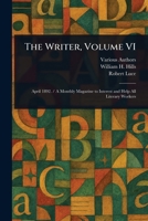 The Writer, Volume VI 1023126052 Book Cover