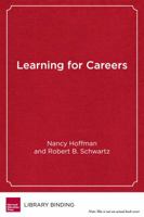 Learning for Careers: The Pathways to Prosperity Network 1682531120 Book Cover