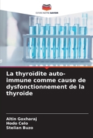 La thyroïdite auto-immune comme cause de dysfonctionnement de la thyroïde (French Edition) 6207784510 Book Cover