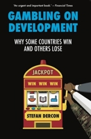 Gambling on Development 1787385620 Book Cover