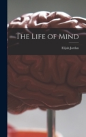 The Life of Mind 1013799461 Book Cover