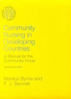 Community Nursing in Developing Countries: A Manual for the Community Nurse 0192614533 Book Cover
