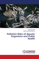 Pollution Risks of Aquatic Organisms and Public Health 6205630524 Book Cover
