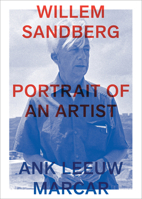 Willem Sandberg, Portrait of an Artist 9078088737 Book Cover