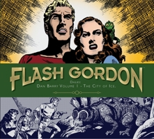 Flash Gordon Dailies: Dan Barry Volume 1: The City of Ice 1782766839 Book Cover