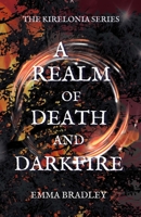 A Realm of Death and Darkfire 1915909368 Book Cover