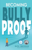 Becoming Bully Proof 0998849022 Book Cover