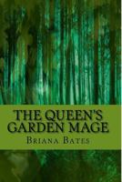 The Queen’s Garden Mage 1537366300 Book Cover