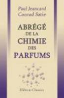 Abrégé de la chimie des parfums: Encyclopédie scientifique des aide-mémoire. Publiée sous la direction de M. Léauté 0543737888 Book Cover