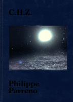 Philippe Parreno: C.H.Z. 8862082533 Book Cover