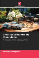 Uma testemunha da atualidade: Notícias económicas, sociais e políticas (Portuguese Edition) B0CKKTYS47 Book Cover