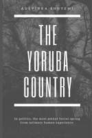 The Yoruba Country. B09GXHSX2F Book Cover