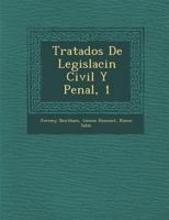 Tratados De Legislaci�n Civil Y Penal, 1 1288128010 Book Cover