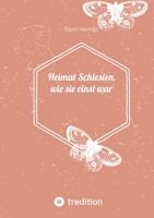 Heimat Schlesien, wie sie einst war: Schlesien in der Zeit 1936 bis 1946 (German Edition) 3384435192 Book Cover