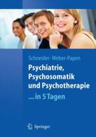 Psychiatrie, Psychosomatik Und Psychotherapie ...in 5 Tagen 3540890491 Book Cover